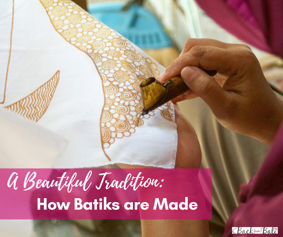 How are Batiks made? – Back from Bali